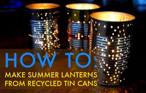 HOW TO: Recycle a Tin Can Into a Gorgeous Outdoor Lantern for Summer Parties | Inhabitat - Sustainable Design Innovation, Eco Architecture, Green Building Can Lanterns, Tin Can Lanterns, Recycling Crafts, Innovation Architecture, Recycled Tin Cans, Diy Light, Recycled Tin, Outdoor Lantern, Tin Can Crafts