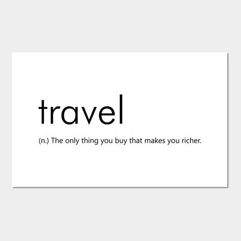 Travel: The only thing you buy that makes you richer. travel, travelling, quote, quotes, funny, definition, dictionary, meaning Dictionary Meaning, Travel Funny, Diy Water Bottle, Funny Definition, Travel Words, Word Meaning, Diy Water, Word Definitions, Powerful Words