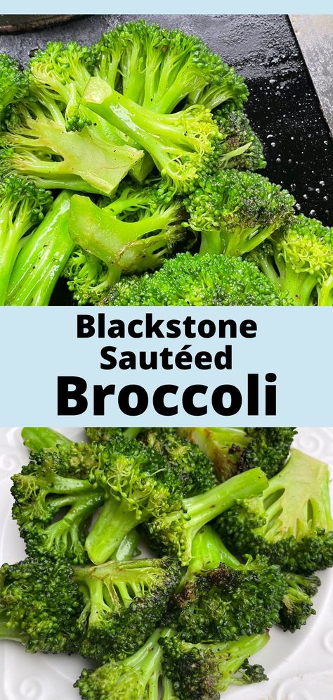 Top Photo: Broccoli pieces cooking on a Blackstone Griddle.  Bottom Photo:  A plate of sautéed broccoli pieces. Vegetable On Blackstone, Grilled Veggies On Blackstone Griddle, Blackstone Broccoli Recipes, Blackstone Grill Recipes Healthy Meal Prep, Broccoli On Blackstone Griddle, Sides On The Blackstone, Vegetables On Blackstone Griddle, Blackstone Veggie Recipes, Blackstone Broccoli