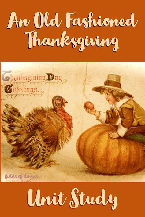 Charlotte Mason Thanksgiving, Free Thanksgiving Unit Study, Homeschool Thanksgiving Unit Study, Thanksgiving Unit Study Homeschool, Fall Unit Study Homeschool, Christmas Unit Study Homeschool, Thanksgiving Homeschool Ideas, Autumn Homeschool, November Homeschool