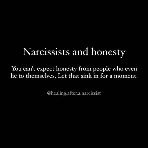 Narcissistic Healing Quotes, Healing From Narcissistic Relationships Quotes, Quotes Narcissism Relationships, Narcissists Quotes, Healing From Narcissistic Relationships, Honesty In Relationships, Narcissistic Quotes, Chronic Liar, Healing Hearts