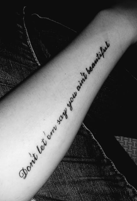 From Eminem song "Beautiful" . Don't let 'em say you ain't beautiful tattoo. #eminem #tattoo Eminem Related Tattoos, Eminem Song Lyric Tattoos, Simple Eminem Tattoo, Eminem Lyric Tattoos, Tattoo Ideas Eminem, Beautiful Eminem Lyrics, Mockingbird Tattoo Eminem, Eminem Tattoo Ideas Lyrics, Eminem Quotes Tattoo