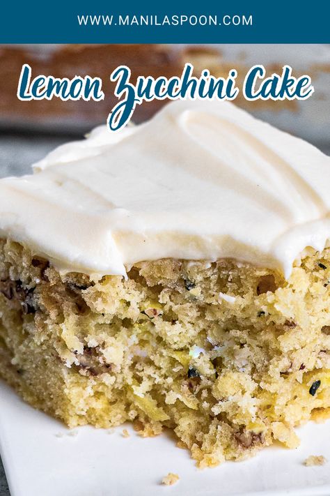 Easy Lemon Zucchini Cake with Cream Cheese Frosting - Manila Spoon Lemon Zucchini Cake, Cream Cheese Frosting Cake, Lemon Zucchini, Sweet Treats Desserts, Cake With Cream Cheese Frosting, Zucchini Cake, Yummy Dessert, Favorite Dessert Recipes, 9x13 Baking Dish