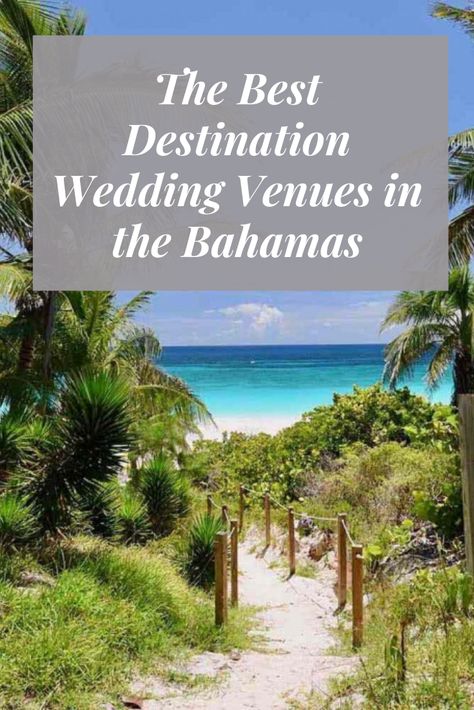 Bahamas Wedding Venues, Wedding Resorts, Destination Wedding Cost, Tropical Destination Wedding, Beach Wedding Locations, Bahamas Wedding, Best Destination Wedding, All Inclusive Wedding Packages, Wedding Planning Timeline