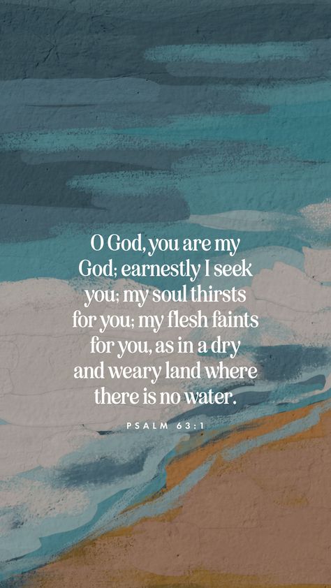 FREE lock screen wallpaper of Psalm 63:1 for your phone — Well-Watered Women Co. Find more at www.instagram.com/wellwateredwomen | iPhone wallpaper Christian quotes and encouragement Iphone Wallpaper Christian, Wallpaper Christian, Psalm 63, Love For God, Study The Bible, Wallpaper Iphone Summer, Beautiful Scripture, Verses Wallpaper, Proverbs 31 Woman