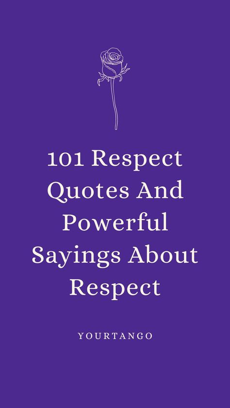 I Demand Respect Quotes, Respect Quotes By Famous People, What Is Respect Quotes, Have Respect For Yourself Quotes, Respect Differences Quotes, Respect In The Workplace Quotes, Quotes Of Respect, Demanding Respect Quotes, Respect Quotes For Students