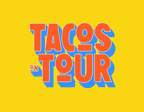 yellow background. tacos on tour designed in 3d style with orange on top and blue on the bottom. Food Truck Logo Design Ideas, Mexican Food Graphic Design, Bold Food Branding, Tex Mex Design, Mexican Typeface, Mexican Food Truck Design, Hispanic Graphic Design, Greek Restaurant Logo, Mexican Food Illustration