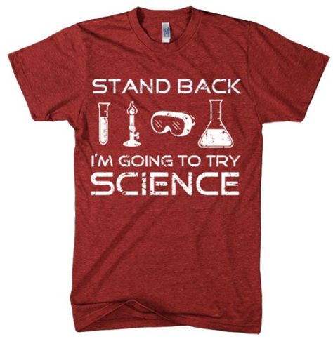 Amazon.com: Stand Back, I'm Going to Try ScienceT-Shirt Funny Tee For Scientists S: Clothing Funny Nerd Shirts, Science T Shirt, Funny Science Shirts, Nerdy Shirts, Funny Nerd, Science Guy, Sarcastic Tees, Science Shirts, Nerd Shirts