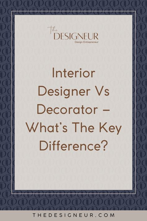 Interior Designer Vs Decorator – What’s The Key Difference? Luxurious Interior Design, Design A Space, Design Fields, Marketing Jobs, Space Planning, Furniture Styles, Nightwing, Commercial Design, Design Planning