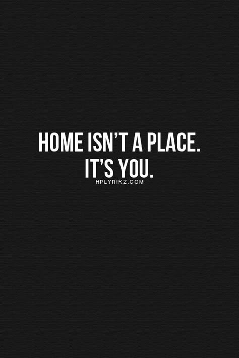 You don't need four walls. You don't need friends. You don't need family. Home is where you feel comfortable. Home is where you feel loved -CC Well Rested, Inspiring Quotes, The Words, Beautiful Words, Relationship Quotes, Inspire Me, Inspirational Words, Cool Words, Words Quotes