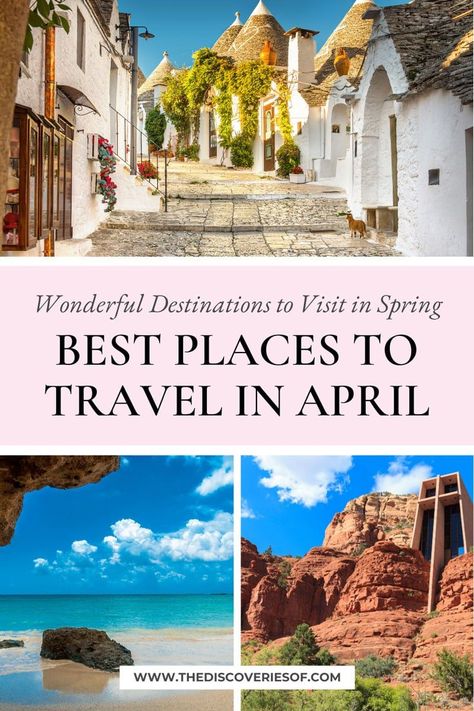 The Best Places to Travel in April to Fuel Your Wanderlust April Vacation Destinations, Best Places To Travel In April, April Travel Destinations, Italy In April, April Travel, March Travel, April Vacation, Spring Travel Destinations, Best Places To Vacation