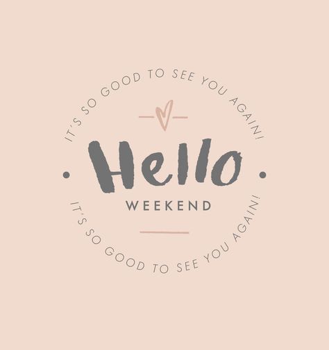 Hello Weekend. It's So Good To See You Again Saturday Quotes, Happy Week End, Weekday Quotes, Weekend Quotes, Happy Week, Hello Weekend, Quotes Of The Day, Its Friday Quotes, Good To See You