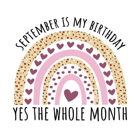 October Birthday Month, September Birthday Month, October Girl, September Baby, My Birthday Month, September Birthday, October Birthday, Month Gifts, Favorite Season