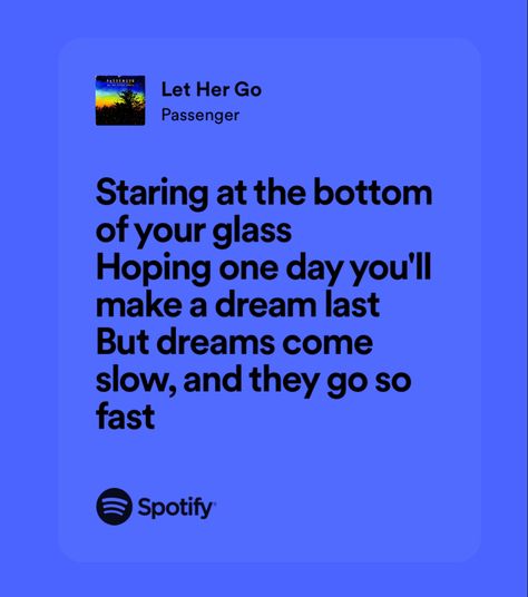 Let Her Go Lyrics, Songs That Describe Me, Music Quotes Lyrics, Song Suggestions, Let Her Go, Lyrics Aesthetic, Me Too Lyrics, Just Lyrics, Pretty Lyrics