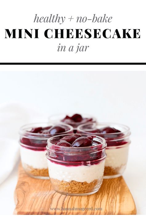 Healthier No-Bake Cheesecake in a Jar - Hannah Magee RD Healthy No Bake Cheesecake, Cheesecake Healthy, Healthy Cheesecake Recipes, Recipes Cheesecake, Healthy No Bake, Mason Jar Desserts, Cheesecake In A Jar, Healthy Cheesecake, Mini Mason Jars