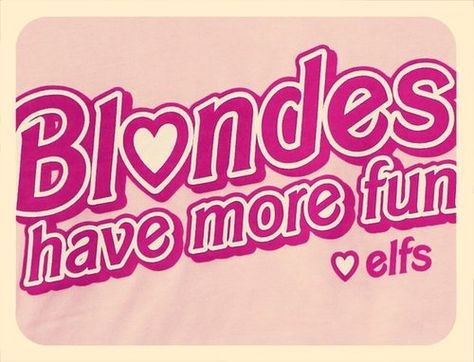 Blonde Quotes, Blondes Have More Fun, Blonde With Pink, Hair Quotes, Dope Quotes, Word Up, Blonde Bombshell, Love Fashion, Amazing Quotes