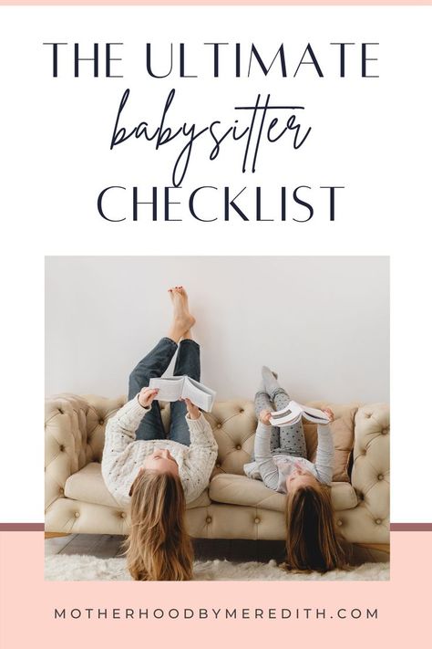 Ultimate Babysitter Checklist, Motherhood by Meredith, Mom and Child reading a book together Babysitter Checklist, Babysitting Flyers, Preschool Backpack, Mom Care, Smart Parenting, Attachment Parenting, Mom Bloggers, Someone New, Parenting Styles