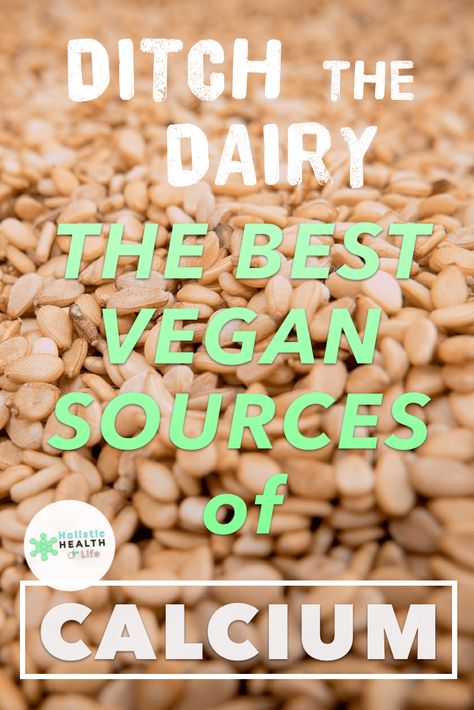 Vegan Sources Of Calcium, Non Dairy Calcium Rich Foods For Women, Non Dairy Calcium Sources, Vegan Calcium Sources, Bone Healing Foods, Calcium Foods, Calcium Sources, Vegan Calcium, Dairy Free Baby