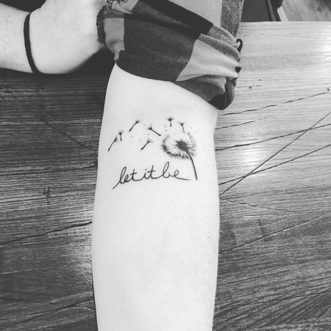 Let it be tattoo with a dandelion. This represents so much to me ❤️ #tattoo #letitbe #dandelion #armtattoo Let It Be Tattoo Dandelion, Let It Be Tattoo Ideas, Tattoo Dandelion, Let It Be Tattoo, Be Tattoo, Be Still Tattoo, Me Tattoo, G Tattoo, Dandelion Tattoo