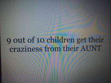 I'm the crazy aunt Rich Single Aunt Meme, That Aunt Aesthetic, Cool Aunt Aesthetic, Aunt Meme, Aunt Aesthetic, Aunt Vibes, Single Aunt, Crazy Aunt, Wolf Character