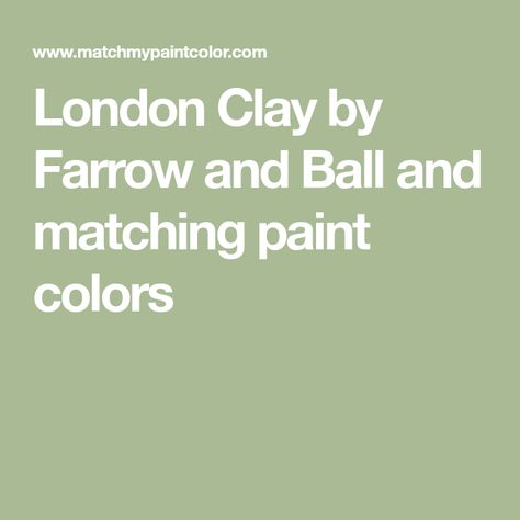 London Clay by Farrow and Ball and matching paint colors Farrow And Ball Color Match, London Clay Farrow And Ball, London Clay, Clay Bear, Farrow And Ball Paint, Clay Paint, Paint Matching, Farrow And Ball, Matching Paint Colors