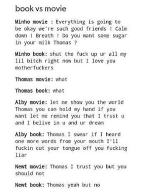 Books Vs Movies, Maze Runner Trilogy, Maze Runner Funny, Maze Runner Imagines, Maze Runner Cast, Maze Runner Movie, Newt Maze Runner, Maze Runner Series, Incorrect Quotes