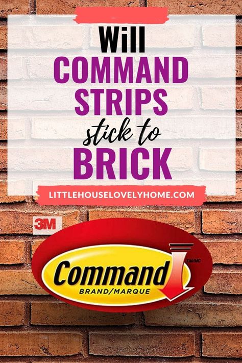 Will Command Strips Stick to Brick? | Little House Lovely Home What Sticks To Brick Wall, Hang Things On Brick Walls, Hanging Art On Brick Wall, Hanging Pictures On Brick Wall, How To Hang Something On Brick, How To Hang Stuff On Brick Walls, How To Hang Pictures On Brick Wall, Hang On Brick Without Drilling, Hanging On Brick Wall