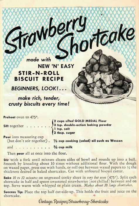 Strawberry Shortcake, a vintage recipe card from Gold Medal Flour, made with New 'N' Easy Stir-N-Roll Biscuit recipe - make rich, tender, crusty biscuits every time! #VintageRecipes #StrawberryShortcake #Strawberry #Shortcake #GoldMedalFlour #Biscuits #StirNRollBiscuits #Recipe #Vintage #Retro Vintage Baking Recipes, Shortcake Recipes, Vintage Recipe Cards, Strawberry Shortcake Vintage, Recipe Design, Strawberry Shortcake Recipes, Shortcake Recipe, Old Cookbooks, Recipes Vintage