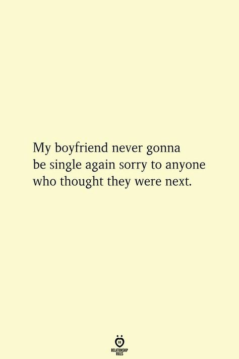 Romantic Bf, Love My Boyfriend Quotes, Best Boyfriend Quotes, About Boyfriend, Boyfriend Quotes Funny, Bf Quotes, Boyfriend Love, Single Again, Be Single