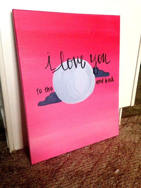 I Love You To The Moon And Back canvas painting Easy Canvas Painting Ideas, Love Canvas Painting, Inspiration Painting, Canvas Painting Ideas, Simple Canvas Paintings, Easy Canvas, Cute Canvas Paintings, Easy Canvas Art, Painting Quotes