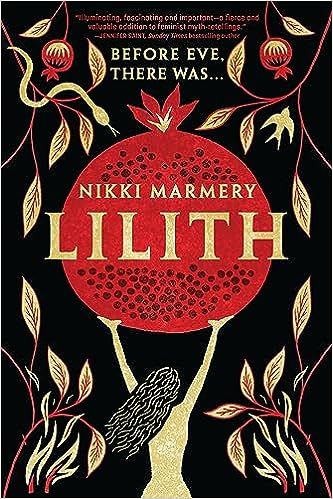 Amazon.com: Lilith: A Novel: 9781639105717: Marmery, Nikki: Books Lilith And Adam, Ancient Sumer, Madeline Miller, Mythology Books, Creation Myth, Ancient Myths, Historical Novels, Fiction Novels, Historical Fiction