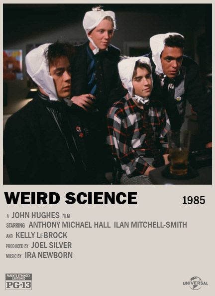 Weird Science Movie Poster, Weird Science Poster, Ilan Mitchell Smith, Weird Science Movie, John Hughes Films, Science Movies, Kelly Lebrock, Anthony Michael Hall, Movie Wall