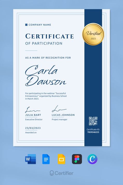 Acknowledge dedication with this classy and formal certificate. Its serene blue shade and detailed design elements radiate tradition and modernity, perfect for events that value grandeur. Personalize it to your liking, and let Certifier's platform ensure every participant's efforts are celebrated with grace. Whether in portrait or landscape, it's a beacon of esteemed recognition. Participation Certificate, Certificate Of Participation, Certificate Of Participation Template, Certificate Design Template, Certificate Courses, Certificate Design, Executive Director, Certificate Templates, Entrepreneur Success