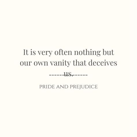 Pride And Prejudice Tattoo, Pride And Prejudice Book, Jane Austen Quotes, Quotes For Book Lovers, Literature Quotes, Pride And Prejudice, Jane Austen, Book Quotes, Book Lovers