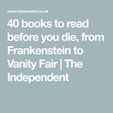 40 books to read before you die, from Frankenstein to Vanity Fair | The Independent Before 40, Losing Yourself, Books To Read Before You Die, Evelyn Waugh, The Big Sleep, Anthony Burgess, Raymond Chandler, Good Read, Catcher In The Rye