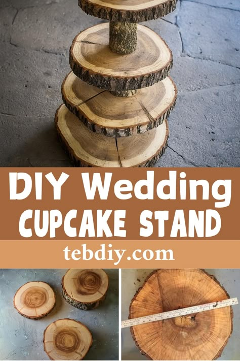 DIY Wedding Cupcake Stand Idea From Oak Wood Wood Slice Cupcake Stand, Wood Cupcake Display, Diy Wood Cupcake Stand, Cupcake Stands Diy, Diy Tiered Cupcake Stand, Cupcake Stand Diy, Homemade Cupcake Stands, Diy Wedding Cupcakes, Rustic Cupcake Stand