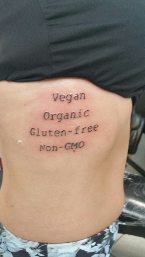 Vegan Organic Gluten-free Non-GMO tattoo Gluten Free Tattoo, Organic Tattoo, Free Tattoo, Non Gmo, Tattoo Quotes, Gluten Free, Body Art, Tattoos