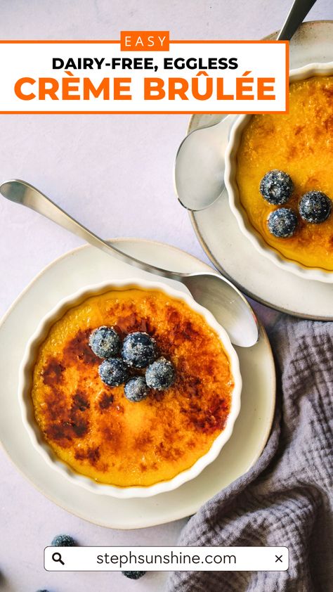 Two bowls of dairy-free, eggless crème brûlée topped with blueberries, text says, "easy dairy-free, eggless crème brûlée." Vegan Vanilla Custard, Vegan Mascarpone, Vegan Creme Brulee, Dinner Party Dessert, Vegan Dinner Party, Dinner Party Desserts, Elegant Desserts, French Dessert, Vanilla Custard