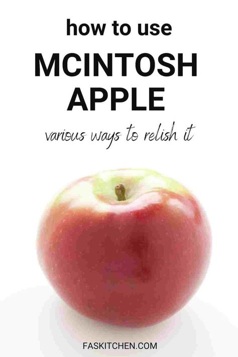 A Pinterest pin featuring a variety of McIntosh apples with text overlay presenting information about their nutrition, benefits, and usage. The image provides insights into buying and storing McIntosh apples, making it perfect for those seeking healthy living tips. #McIntoshApples #AppleGuide #HealthyLiving Mackintosh Apple Recipes, Mcintosh Apple Recipes, Macintosh Apple Recipes, Macintosh Apples, Mcintosh Apples, Fall Apple Recipes, Macintosh Apple, Apple Recipes Easy, Apple Sauce Recipes