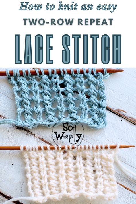 Today, I’m sharing how to knit a super easy two-row repeat lace stitch pattern 😍 #sowoolly #lacestitch #knittingpattern Easy Lacy Knit Stitches, Loose Knit Stitches, Lacey Knit Stitches, Easy Knit Lace Pattern, Open Knit Stitch, Knitting Lace Stitches, Simple Lace Knitting Stitches, Lace Knitting Stitches Free, Easy Lace Knitting Patterns Free