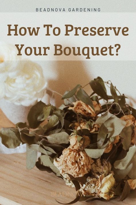 How To Dry Flowers To Preserve Your Bouquet? 5 Ways You Can Do At Home - Beadnova Ways To Save Wedding Bouquet, Diy Dried Wedding Bouquet, Freeze Dried Flowers, How To Dry Flowers, Prom Bouquet, Simple Wedding Bouquets, Flower Pedals, Wedding Bouquet Preservation, Dried Flowers Wedding