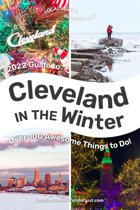 2022 Guide to Cleveland in The Winter » Local Love & Wanderlust | Cleveland-Based Travel & Lifestyle Blog Free Things To Do In Cleveland Ohio, Christmas In Cleveland Ohio, Christmas In Ohio, Cleveland Christmas, Snowy Outside, Christmas Story House, Cleveland Botanical Garden, Cleveland Metroparks, Tower City