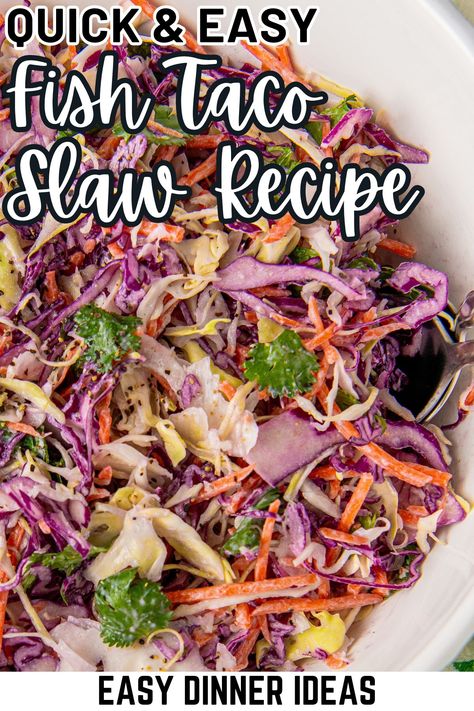 If you're looking to take your fish tacos to the next level, this refreshing fish taco slaw is just the thing! This zesty and crunchy cabbage slaw, with carrots and cilantro, is tossed in a creamy, tangy dressing that pairs perfectly with flaky fish. Fish Taco Slaw Recipe Easy, Fish Taco Slaw Recipe, Taco Slaw Recipe, Quick Slaw, Fish Taco Slaw, Slaw For Tacos, Healthy Side Dishes For Dinner, Slaw For Shrimp Tacos, Taco Slaw