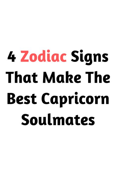 4 Zodiac Signs That Make The Best Capricorn Soulmates – Zodiac Heist Capricorn Soulmate Sign, Capricorn Lover, All About Capricorn, Sister Sign, Soulmate Signs, Scorpio And Capricorn, Capricorn Facts, Zodiac Signs Capricorn, Aquarius Men