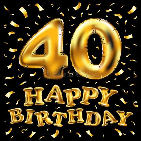 happy 40th birthday - Google Search 40th Birthday Images, 3d Illustration Design, Birthday Greetings For Daughter, 40th Birthday Wishes, Birthday Celebration Quotes, 40th Birthday Balloons, 62nd Birthday, Happy Birthday Art, 40th Birthday Decorations