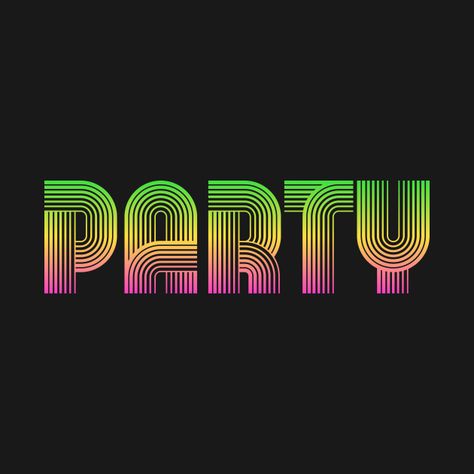 PARTY! - Party - T-Shirt | TeePublic