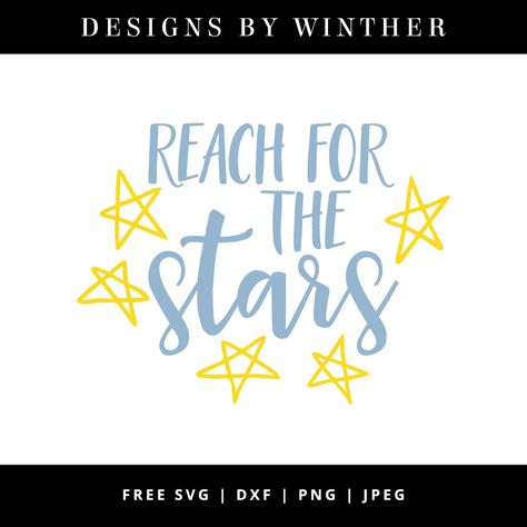 FREE svg cut file. Reach for the stars Svg Prints, Galaxy Quotes, Stars Classroom, Stars Svg, Star Doodle, Star Svg, Reach For The Stars, Circuit Projects, Grateful Thankful Blessed