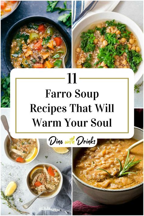 Collage of 4 farro soup recipes. Recipes For Farro, Beef Farro Soup Recipes, Farrow Soup Recipes, Farro Soup Vegetarian, Turkey Farro Soup, Beef Farro Soup, Beef And Farro Soup, Soup With Farro, Chicken Farro Soup