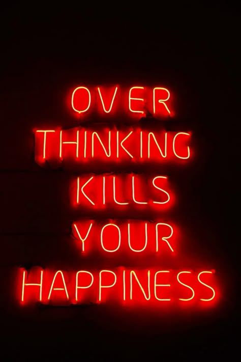 Stop overthinking!!! Quotes Tattoos Ideas, Positive Quotes For Kids, Neon Collage, Quotes For 2023, Quote Tattoo Ideas, Dream Journaling, Neon Rouge, Tattoos Quote, Inspirational Quotes For Life