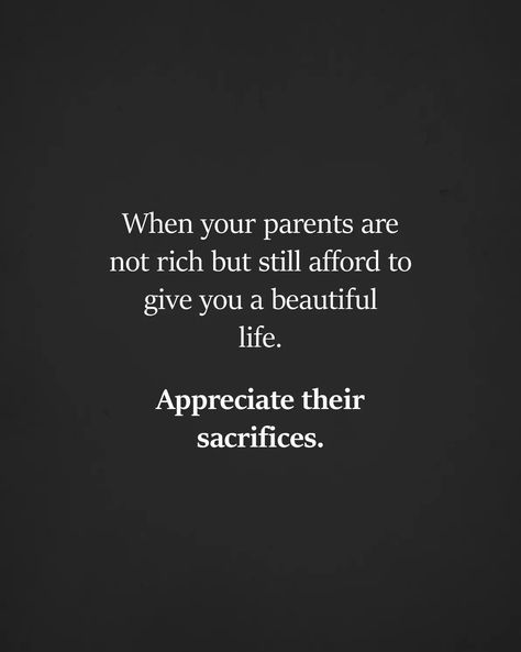 Parents sacrifice for their kids, not the other way around! Thank You Mom Quotes, Parental Love, Sacrifice Quotes, I Like You Quotes, Like You Quotes, Create Quotes, Mom And Dad Quotes, Love Quotes For Boyfriend, Words Of Wisdom Quotes